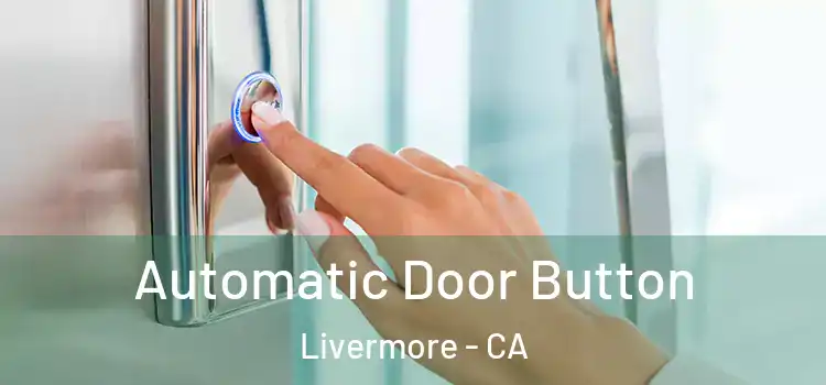  Automatic Door Button Livermore - CA