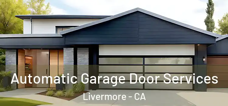  Automatic Garage Door Services Livermore - CA
