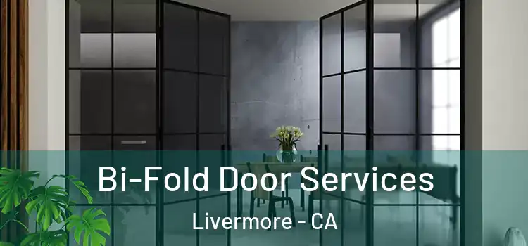  Bi-Fold Door Services Livermore - CA