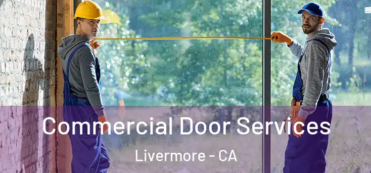  Commercial Door Services Livermore - CA