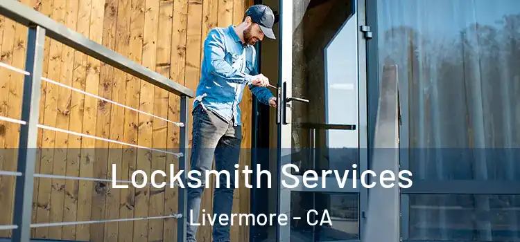  Locksmith Services Livermore - CA