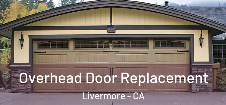  Overhead Door Replacement Livermore - CA