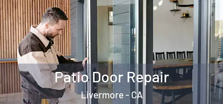  Patio Door Repair Livermore - CA