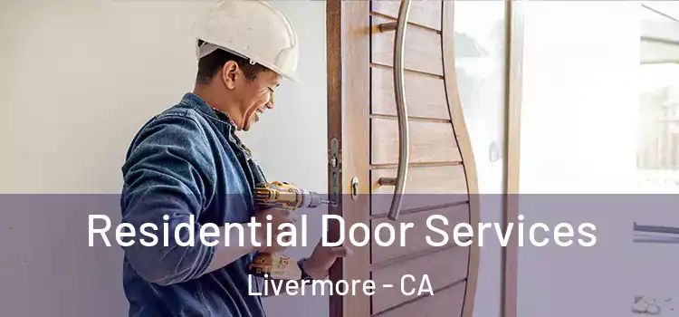  Residential Door Services Livermore - CA