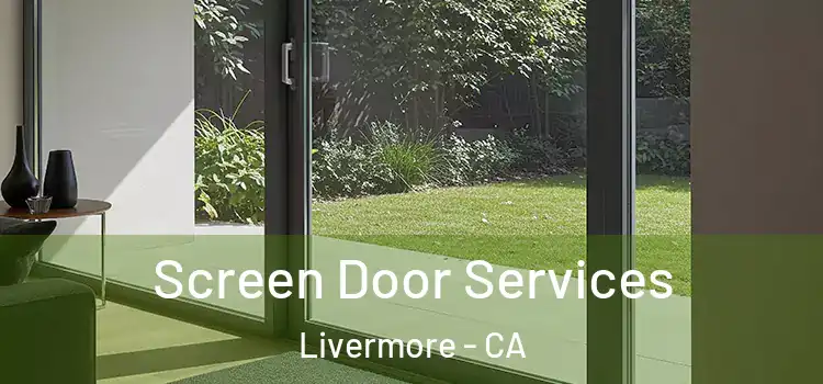 Screen Door Services Livermore - CA