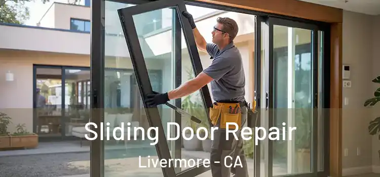 Sliding Door Repair Livermore - CA