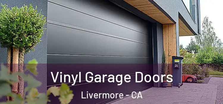  Vinyl Garage Doors Livermore - CA